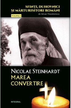 Nicolae Steinhardt, marea convertire - Theodorescu Silvan